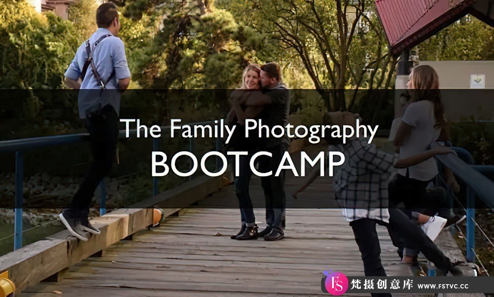 [人像摄影教程]摄影师 Matt Kennedy 家庭人像团体照摄影综合训练营-中英字幕-梵摄创意库