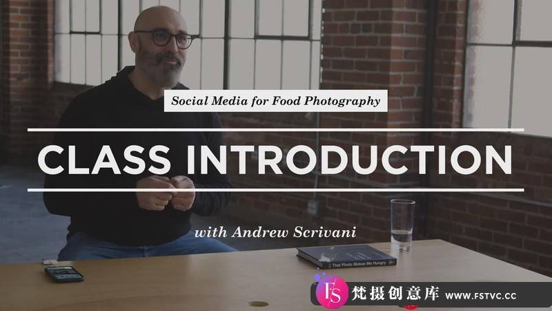 [美食摄影教程]AndrewScrivani了解手机食品摄影在媒体博客的来龙去脉-中英字幕-梵摄创意库