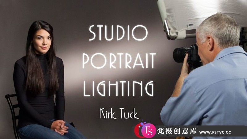 [人像摄影教程]柯克·塔克(KirkTuck)摄影棚单灯人像布光照明摄影教程-中文字幕-梵摄创意库