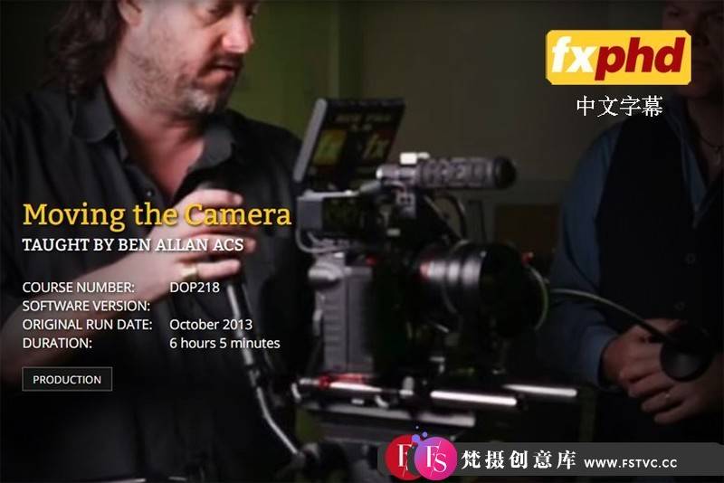 [视频拍摄教程]FXPHD-BenAllanACS影视级摄像移动走位拍摄大师级教程-中文字幕-梵摄创意库