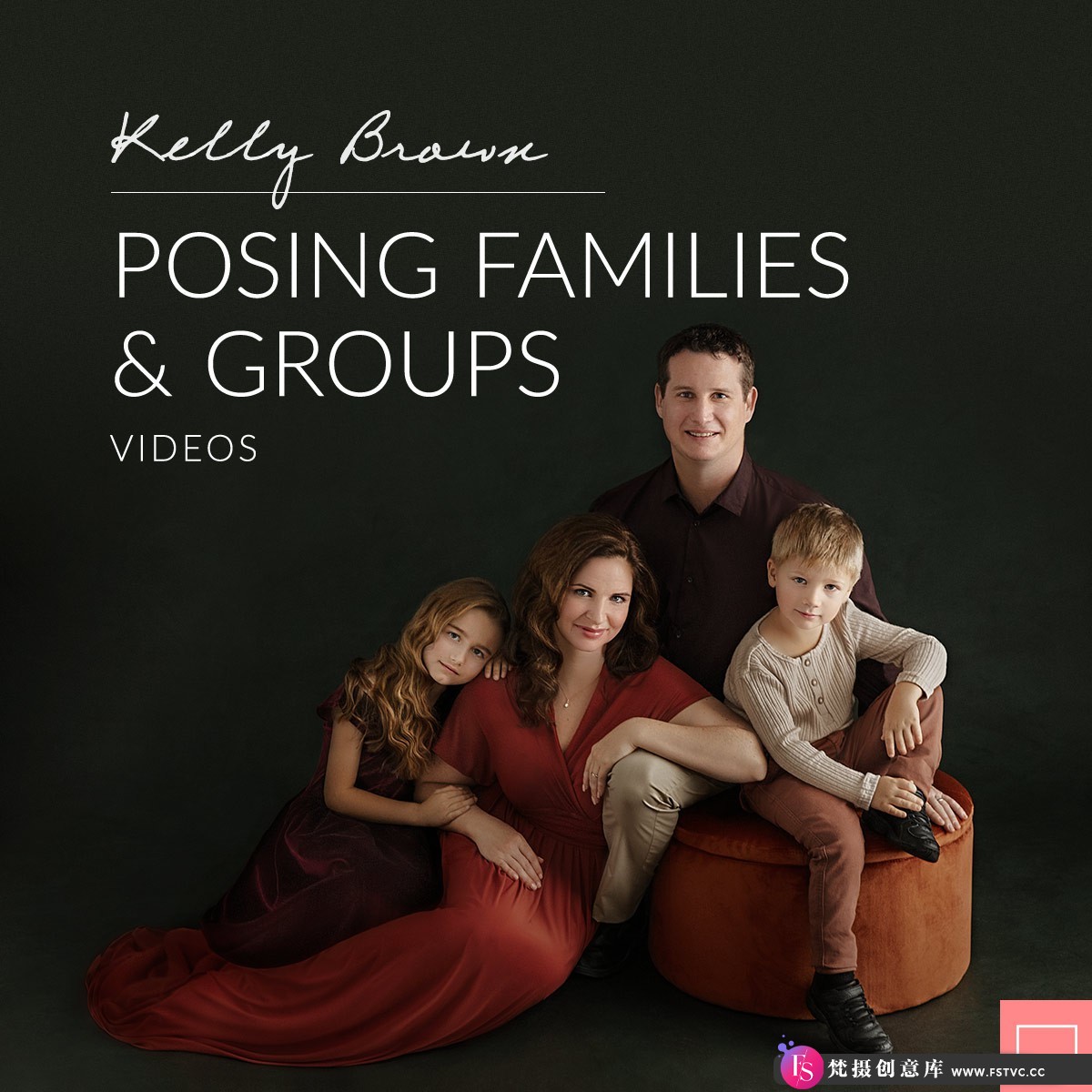 [人像摄影教程]Kelly Brown – 家庭人像团体照摆姿构图摄影布光教程-中英字幕-梵摄创意库
