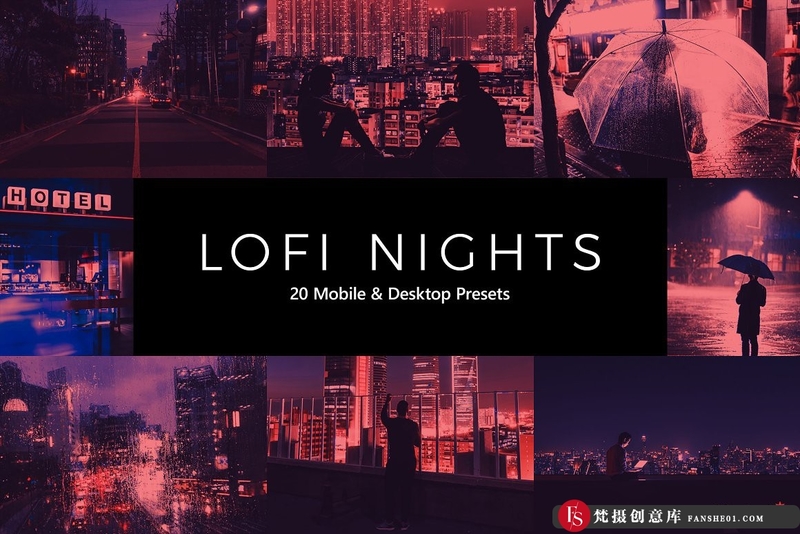 [风光LR预设]低保和夜景风光Lightroom预设及LUT预设20 LoFi Nights Lightroom Presets & LUTs-梵摄创意库