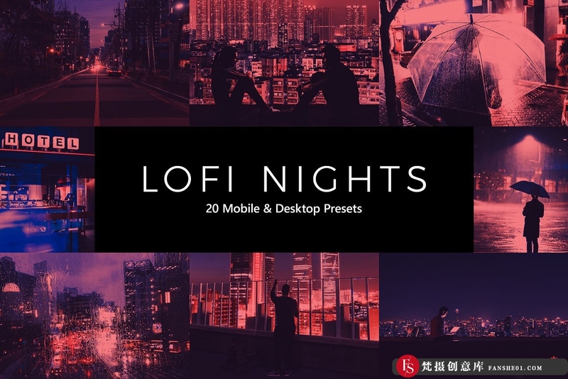 [风光LR预设]低保和夜景风光Lightroom预设及LUT预设20 LoFi Nights Lightroom Presets & LUTs