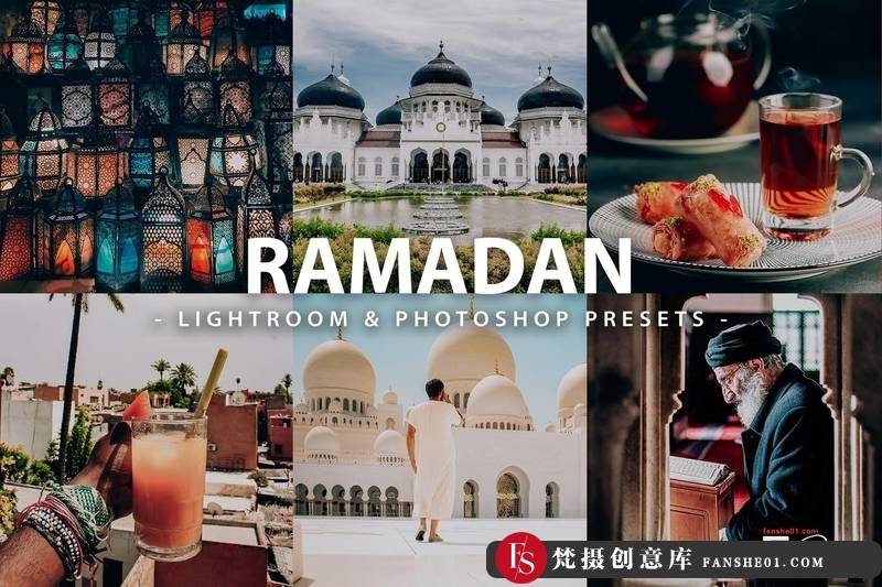 [旅拍LR预设]旅行人文风光生活照片调色Lightroom预设RamadanLightroomPresets-梵摄创意库