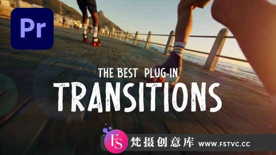 [Premiere转场]PR特效转场插件合集包55个 FilmImpact Premium Video Transitions V4.5.3 Win系统 - 梵摄创意库-梵摄创意库