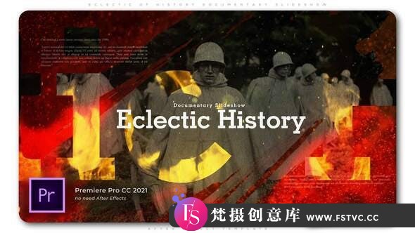 [Premiere模板]PR模板-历史纪录片照片幻灯片宣传模板 Eclectic of History Documentary Slideshow - 梵摄创意库-梵摄创意库