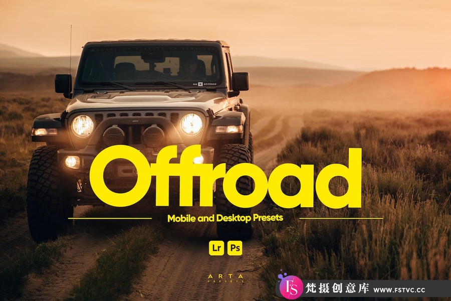 ARTA Presets–免费的沙漠越野后期调色Lightroom预设Offroad Presets-梵摄创意库