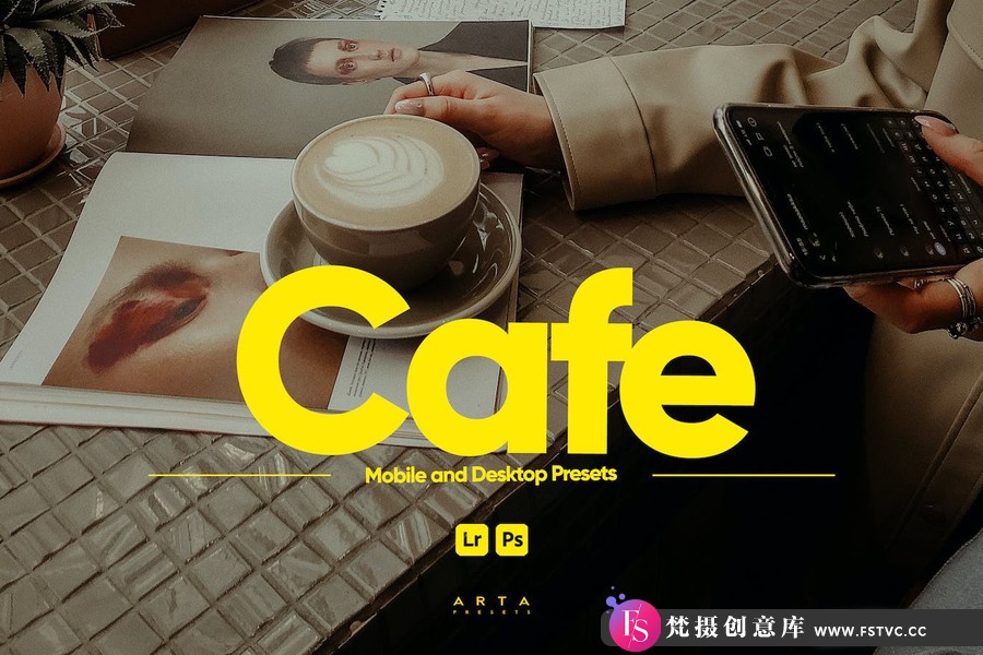 ARTA Presets -免费咖啡厅休闲摄影调色Lightroom预设Cafe Presets-梵摄创意库