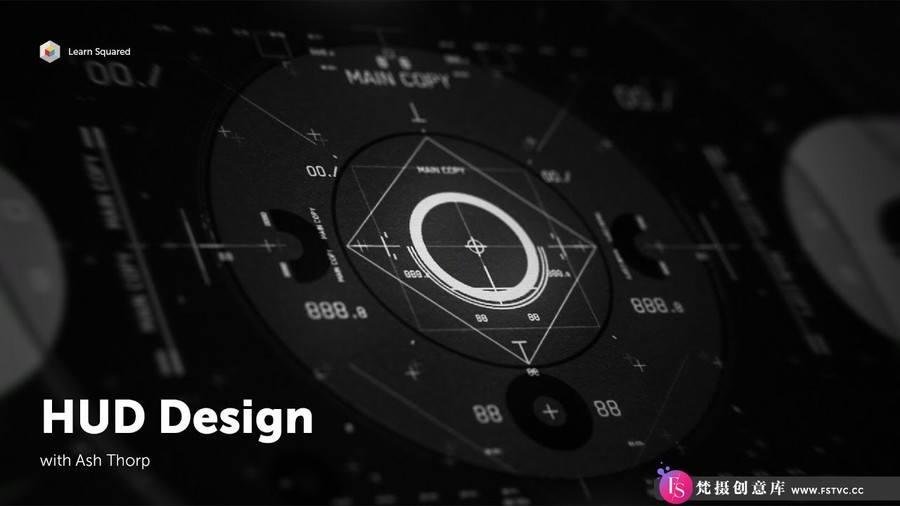 Learn Squared –  Ash Thorp AAA游戏电影HUD用户界面设计完整教程