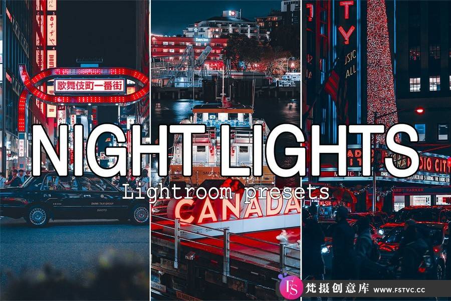 城市街拍霓虹电影风光后期调色LR预设Night Lights Lightroom presets-梵摄创意库