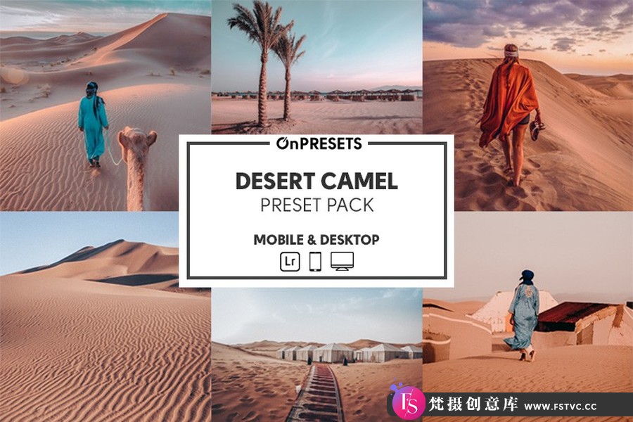 旅拍沙漠风光摄影后期调色Lightroom预设 OnPresets-DESERT CAMEL-梵摄创意库