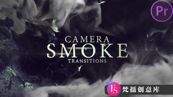 Premiere Pro摄像机烟雾过渡转场-Camera Smoke Transitions-梵摄创意库