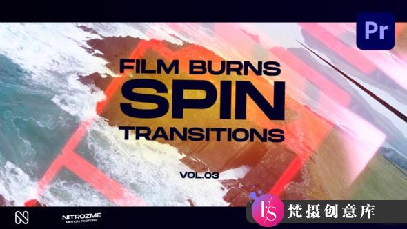 Film Burns Spin Transitions Vol. 03: Innovative PR Techniques-梵摄创意库