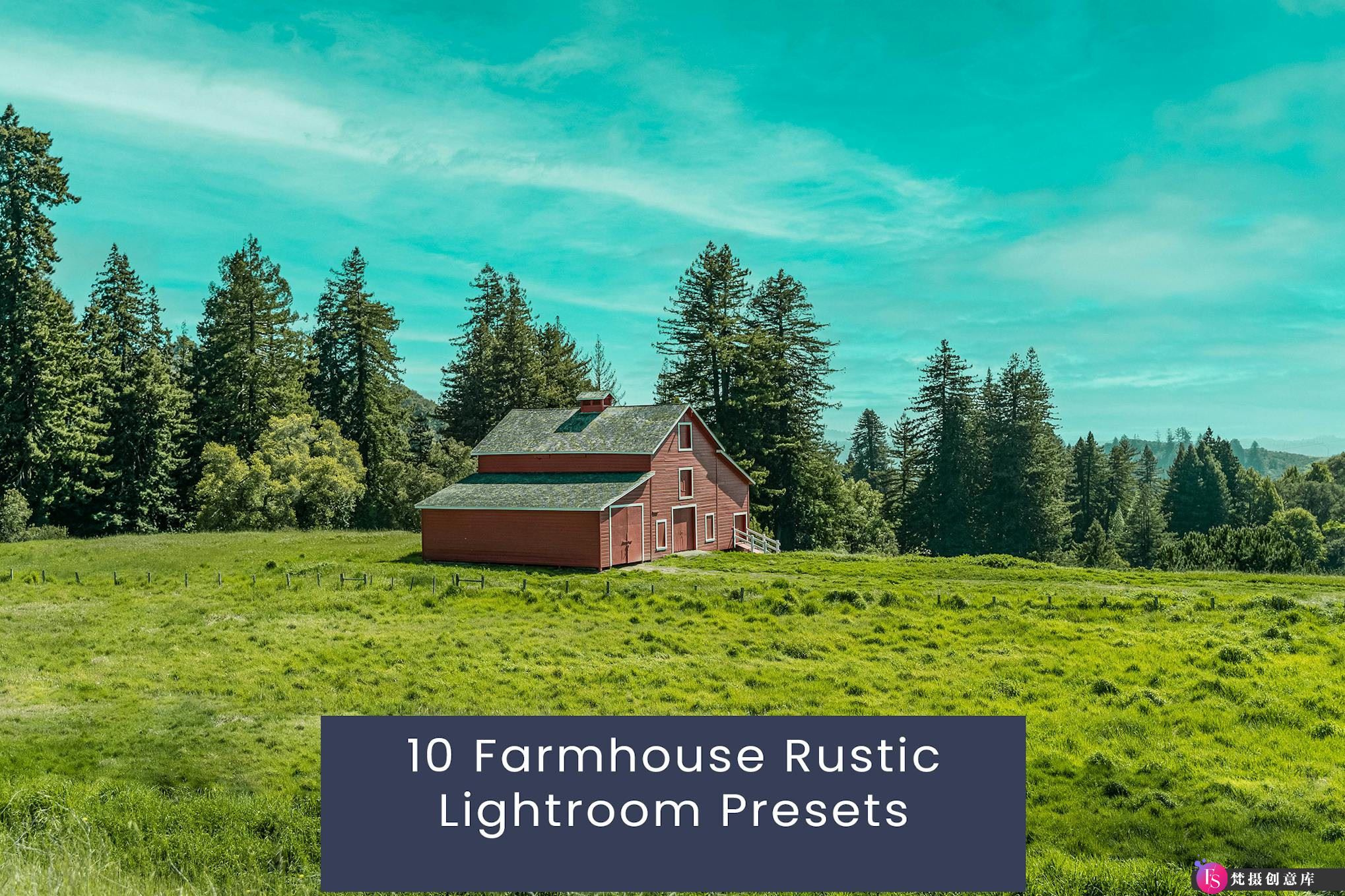 旅拍电影风光Lightroom预设 Farmhouse Rustic Lightroom Presets-梵摄创意库