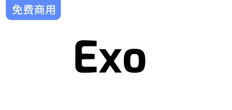 探索Exo：一款融合优雅与科技感的现代几何无衬线字体设计-梵摄创意库