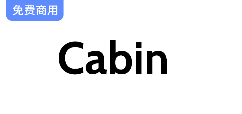 探索Cabin字体：现代主义与人文主义完美融合的独特设计之美