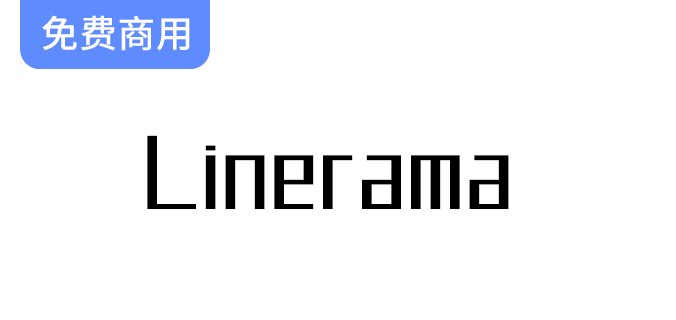 【Linerama】探索无对角线设计的免费商用英文字体，提升你的创意项目！-梵摄创意库