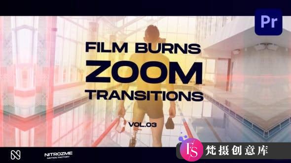 胶片烧伤缩放转场模版卷03 Film Burns Zoom Transitions Vol. 03