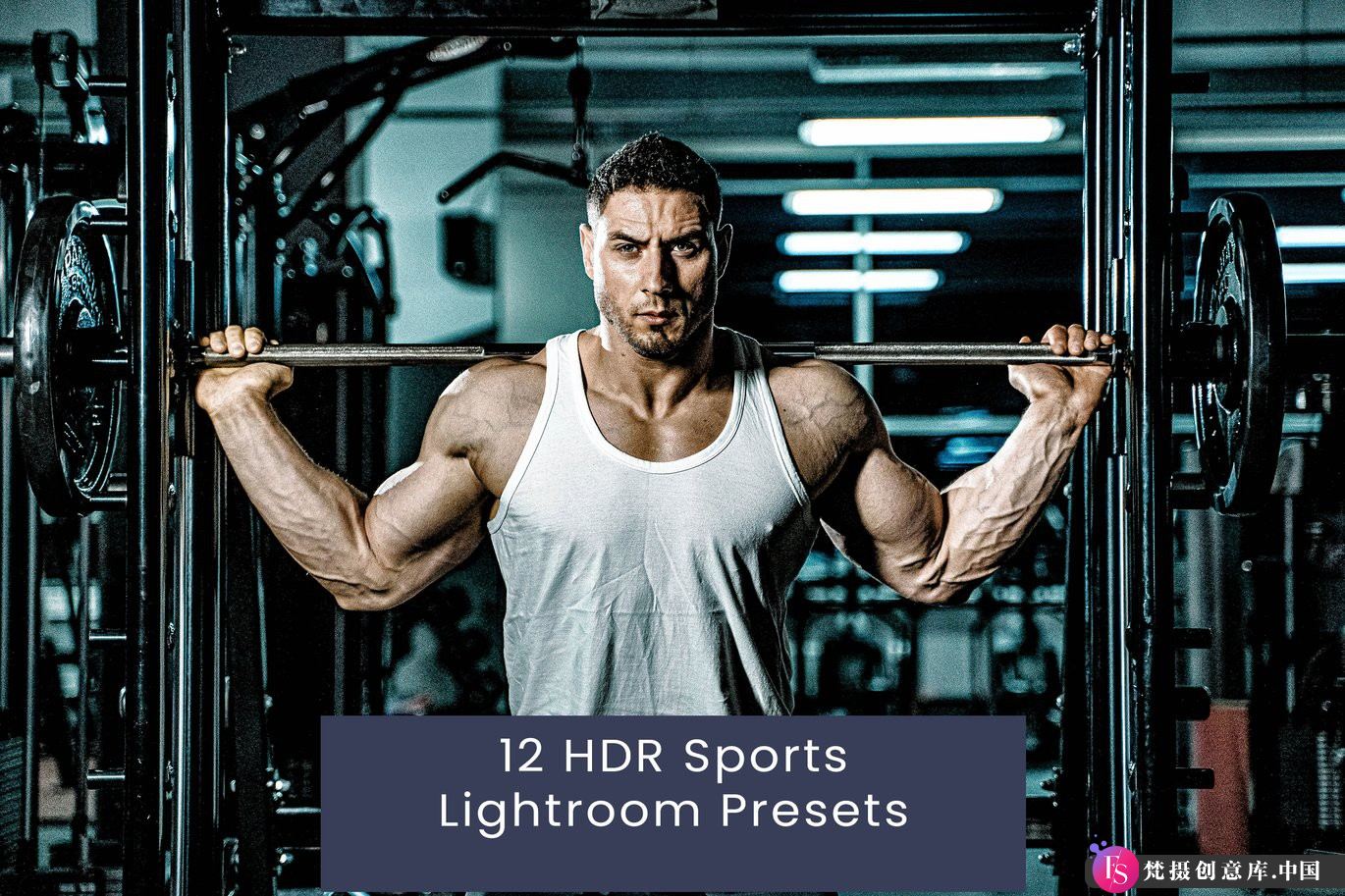 10000+lr预设12种健身房健身人像Lightroom预设12 HDR Sports Lightroom Presets - 梵摄创意库-梵摄创意库